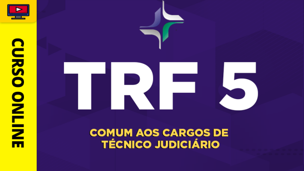 TRF 5 - Comum aos Cargos de Técnico Judiciário - ‎