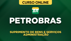 Petrobras - Suprimento de Bens e Serviços – Administração