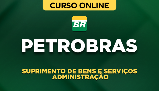 Petrobras - Suprimento de Bens e Serviços – Administração - ‎