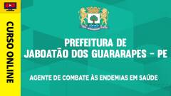 Curso Prefeitura de Jaboatão dos Guararapes - PE - Agente de Combate às Endemias em Saúde