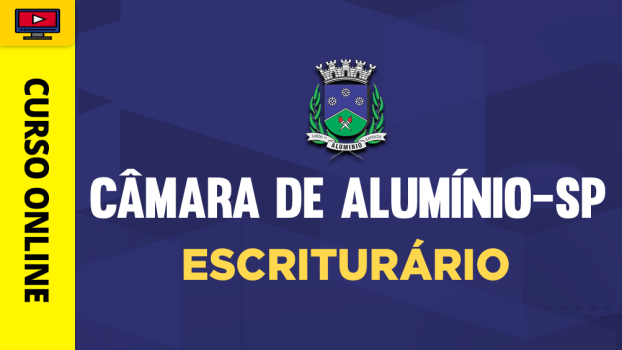 Curso Câmara de Alumínio-SP - Escriturário - ‎