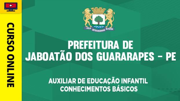 Prefeitura de Jaboatão dos Guararapes - PE - Auxiliar Educacional - Auxiliar de Educação Infantil - Conhecimentos Básicos - ‎