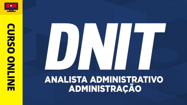 DNIT - Analista Administrativo - Administração - ‎