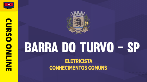 Prefeitura de Barra do Turvo - SP - Eletricista - Conhecimentos Comuns - ‎