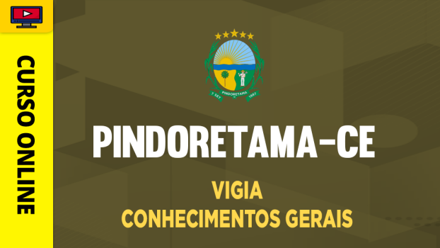 Prefeitura de Pindoretama-CE - Vigia - Conhecimentos Gerais - ‎