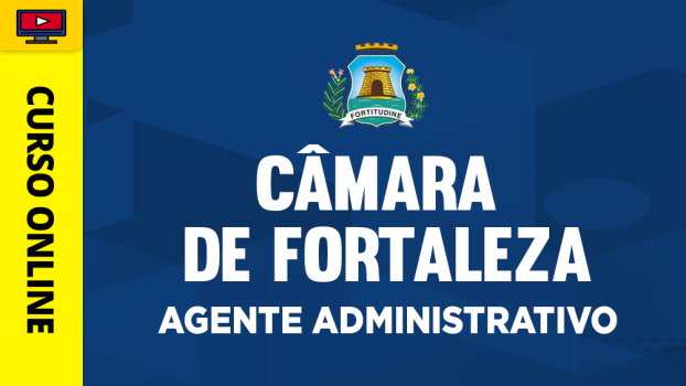 Câmara de Fortaleza - Agente Administrativo - ‎