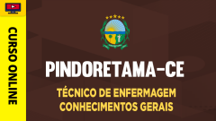 Prefeitura de Pindoretama-CE - Técnico de Enfermagem - Conhecimentos Gerais