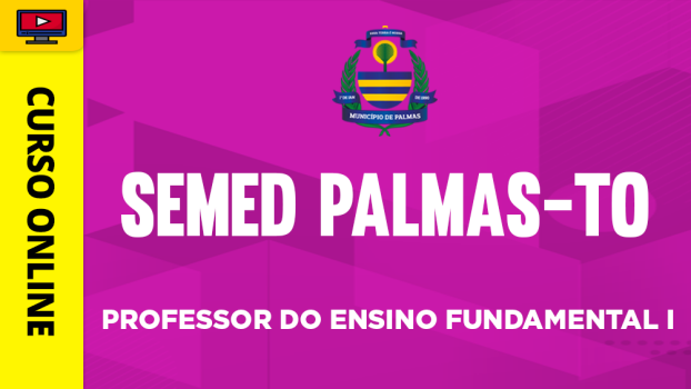 Curso SEMED Palmas (TO) - Professor do Ensino Fundamental I - ‎