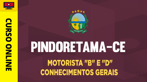 Curso Prefeitura de Pindoretama-CE - Motorista "B" e "D" - Conhecimentos Gerais - ‎