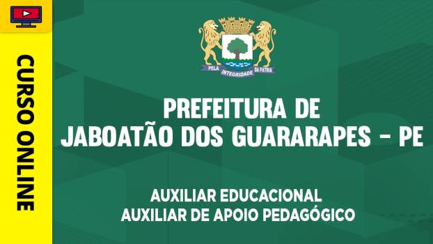 Prefeitura de Jaboatão dos Guararapes - PE - Auxiliar Educacional - Auxiliar de Apoio Pedagógico - ‎