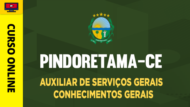 Curso Prefeitura de Pindoretama-CE - Auxiliar de Serviços Gerais - Conhecimentos Gerais - ‎